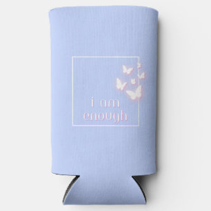 I am enough, Self-Love Quote Seltzer Can Cooler