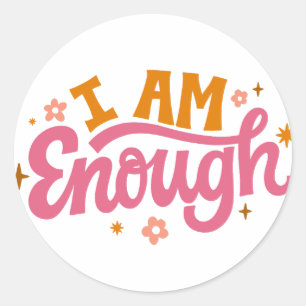 I Am Enough Self Love Sticker
