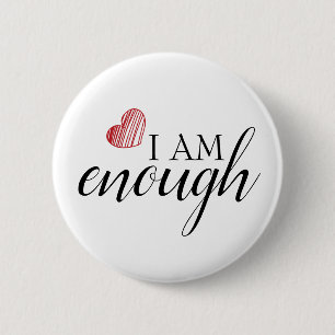 I Am Enough Simple Inspiring Affirmation Quote 6 Cm Round Badge