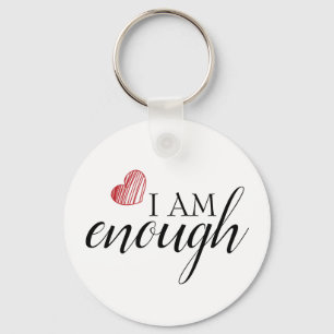 I Am Enough Simple Inspiring Affirmation Quote Key Ring