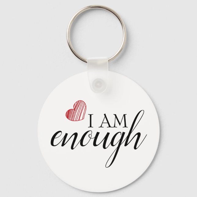 I Am Enough Simple Inspiring Affirmation Quote Key Ring (Front)