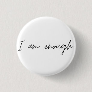 I Am Enough Simple Quote 3 Cm Round Badge