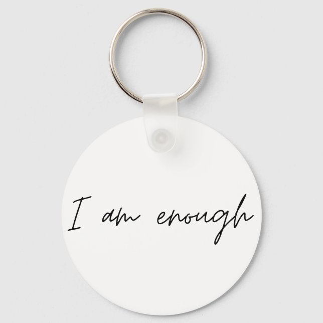 I Am Enough Simple Quote Key Ring (Front)