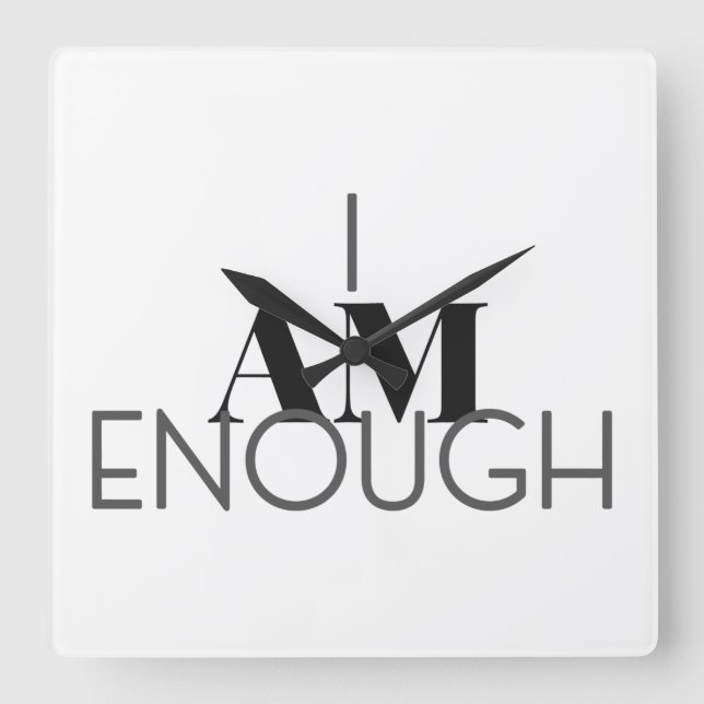 I Am Enough Square Wall Clock (Front)