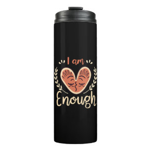 I Am Enough Thermal Tumbler