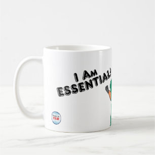 "I Am Essential!" Coffee Mug