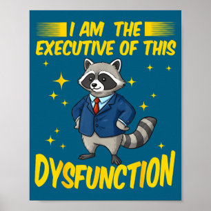 I Am Executive Dysfunction Raccoon Meme Poster