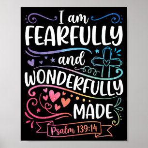 I am fearfully and wonderfully made psalm 139_14 poster
