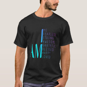 I Am Fearless I Am Strong I Am Blessed Inspiration T-Shirt