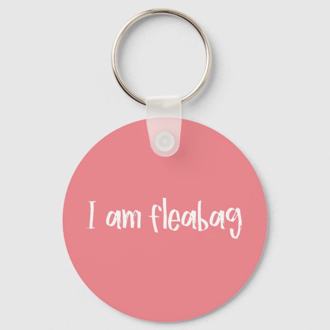 I am Fleabag Key Ring (Front)