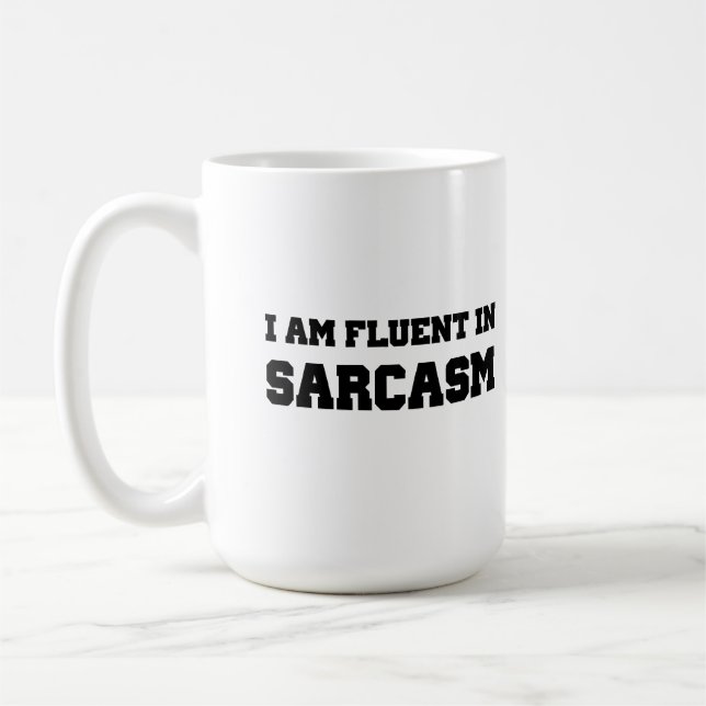 I am fluent in sarcasm coffee mug (Left)