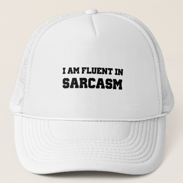 I am fluent in sarcasm trucker hat (Front)