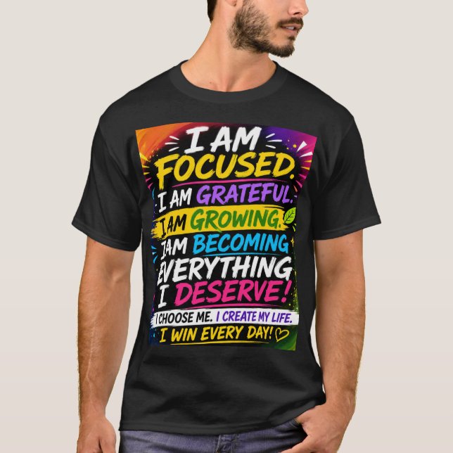 I am focused  T-Shirt (Front)