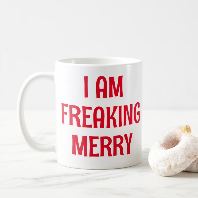 I Am Freaking Merry Coffee Mug (With Donut)