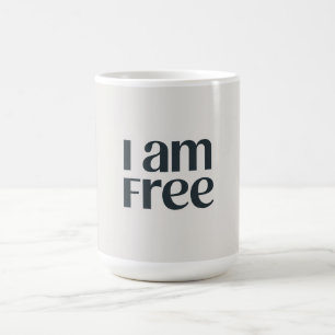 I am free coffee mug