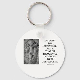 I Am Frequently Mistaken Just A Fossil (Trilobite) Key Ring