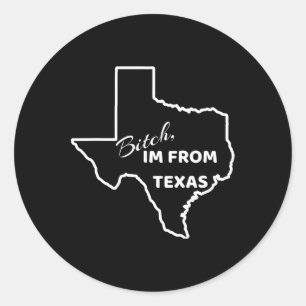 , I Am From Texa Classic Round Sticker