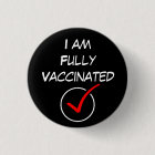 I am Fully Vaccinated, Covid Coronavirus  Button