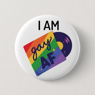 I Am Gay AF Funny LGBT Pride Month  6 Cm Round Badge