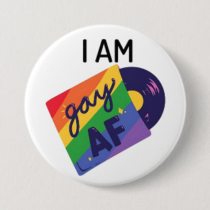I Am Gay AF Funny LGBT Pride Month  7.5 Cm Round Badge