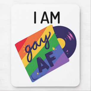 I Am Gay AF Funny LGBT Pride Month  Mouse Pad