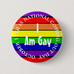 I am Gay, National Coming Out Day 6 Cm Round Badge