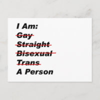 I Am Gay, Straight, Bisexual, Trans, A Person