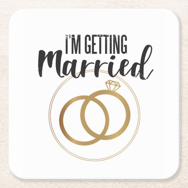 I am Getting Married Square Paper Coaster (Front)