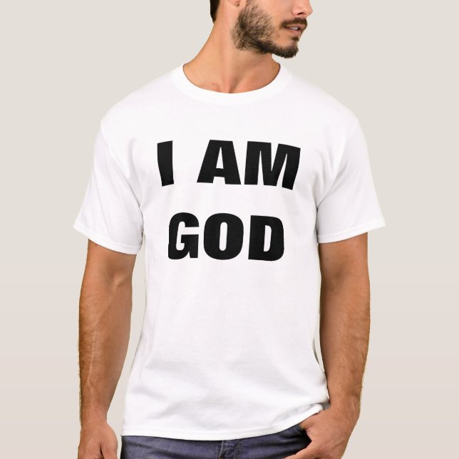 I AM GOD T-shirt (Front)