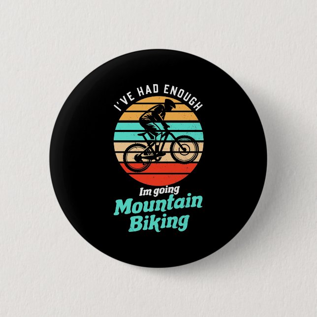 I Am Going Mountain Biking 6 Cm Round Badge (Front)