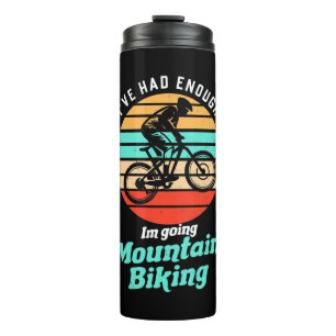 I Am Going Mountain Biking Thermal Tumbler