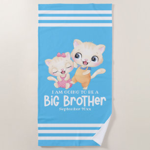 I Am Going To Be A Big Brother Baby Announcement Beach Towel