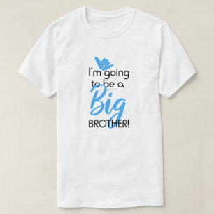 I Am Going To Be a Big Brother! T-Shirt