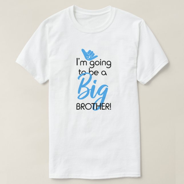 I Am Going To Be a Big Brother! T-Shirt (Design Front)