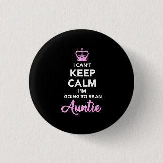I Am Going To Be An Auntie 3 Cm Round Badge