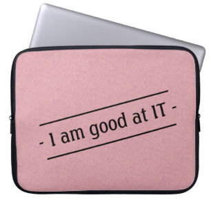 I Am Good At IT on any Colour Laptop Sleeve