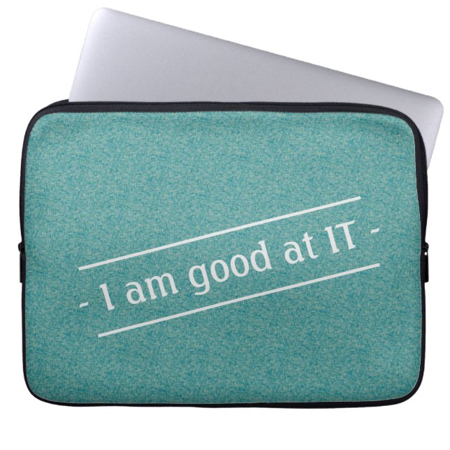 I Am Good At IT on any Colour Laptop Sleeve (Front)
