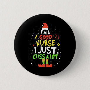 i am good nurse i just cuss a lot tree nurse 6 cm round badge