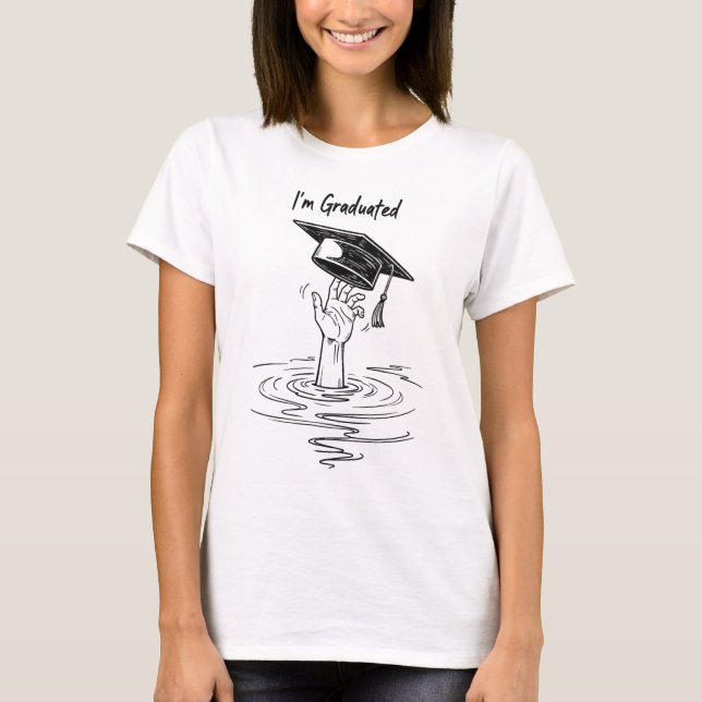I am graduated T-Shirt (Front)
