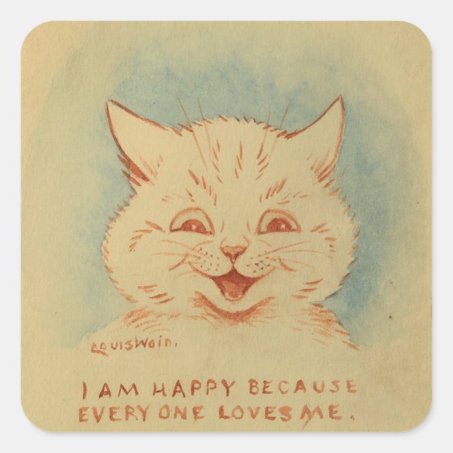 I Am Happy Because Everyone Loves Me (Louis Wain) Square Sticker (Front)