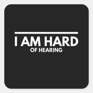 I Am Hard of Hearing Speak Clearly Square Sticker