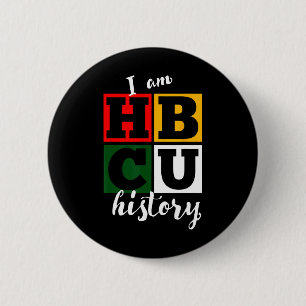 I Am Hbcu History - Black History Month 6 Cm Round Badge