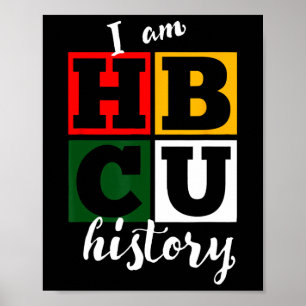 I Am Hbcu History - Black History Month Poster