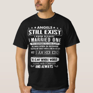 I AM HER KING SHE IS MY WHOLE WORLD 12 T-Shirt