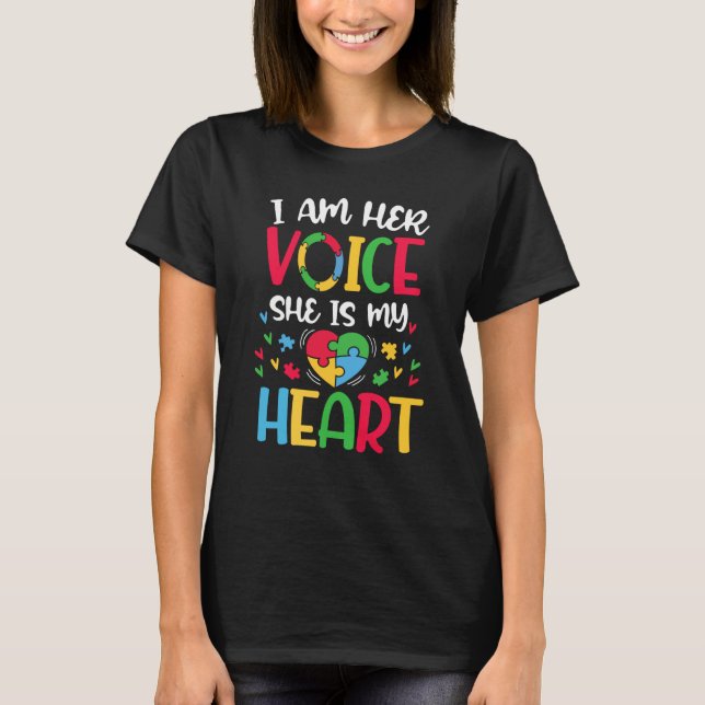I Am Her Voice She Is My Heart Autism Awareness Da T-Shirt (Front)