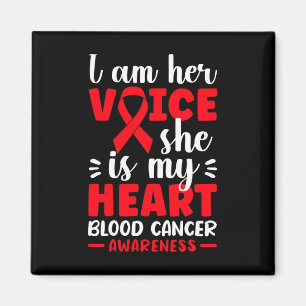 I Am Her Voice She Is My Heart Blood Cancer Awaren Magnet