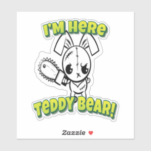 I Am Here Teddy Bear Grumpy Voodoo Bunny