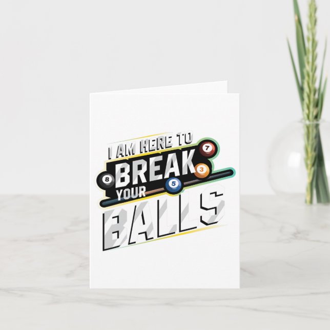 I Am Here To Break Your - Billiards Snooker Player Card (Front)