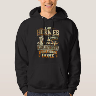I Am Hermes. I Don't Stop When I'm Tired Hoodie