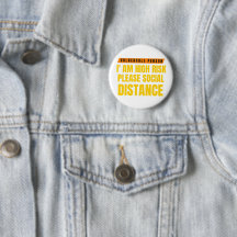 I am High Risk, Please Social Distance Button